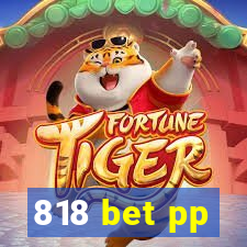 818 bet pp