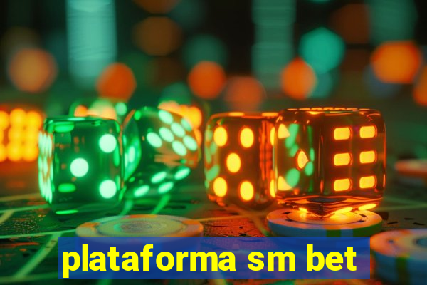 plataforma sm bet