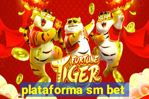 plataforma sm bet