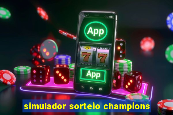 simulador sorteio champions