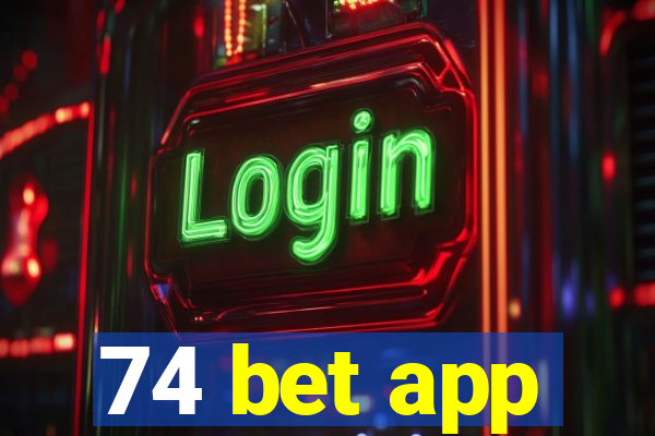 74 bet app