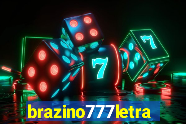 brazino777letra