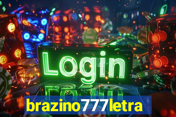 brazino777letra