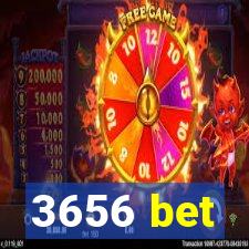 3656 bet