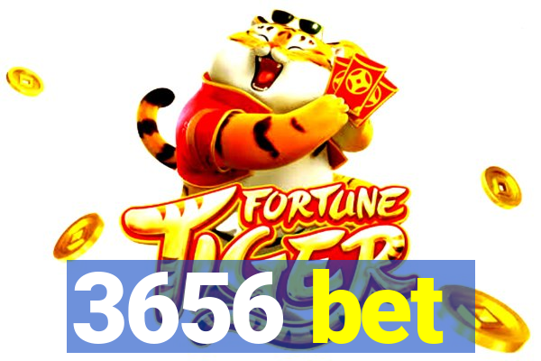 3656 bet