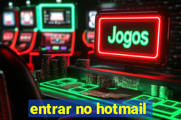 entrar no hotmail