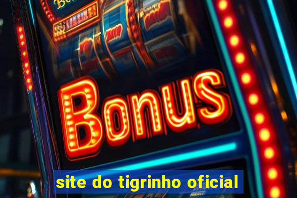 site do tigrinho oficial