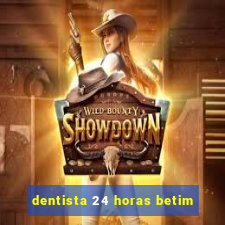 dentista 24 horas betim