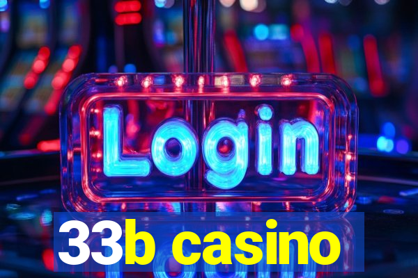 33b casino