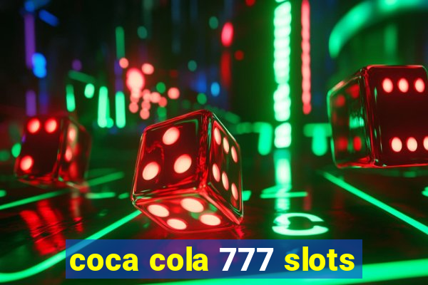 coca cola 777 slots