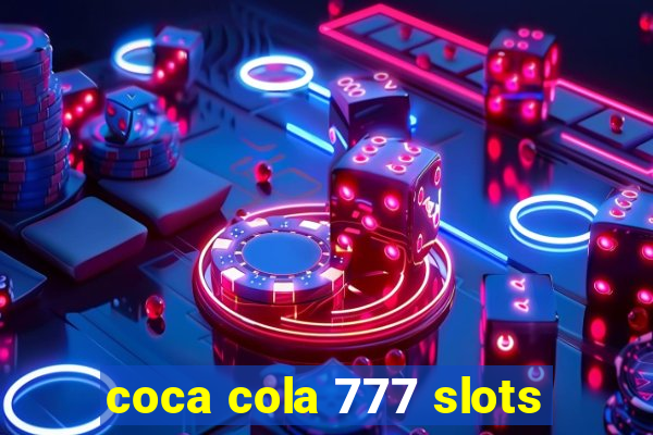 coca cola 777 slots