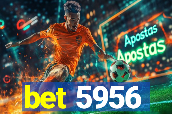 bet 5956