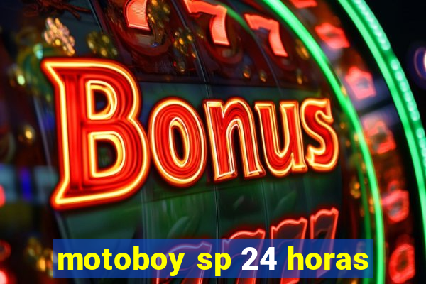 motoboy sp 24 horas