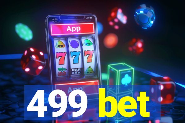 499 bet