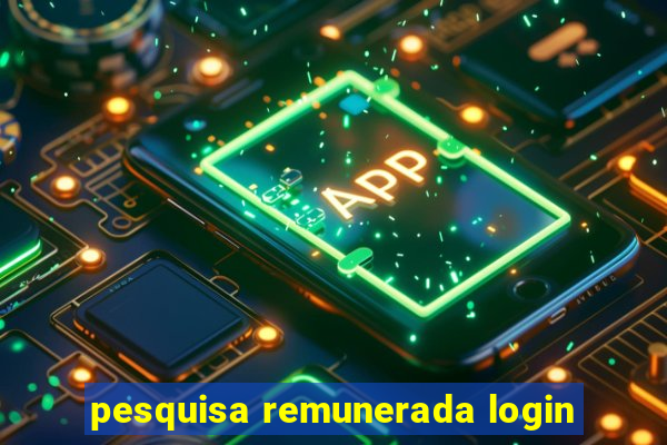 pesquisa remunerada login