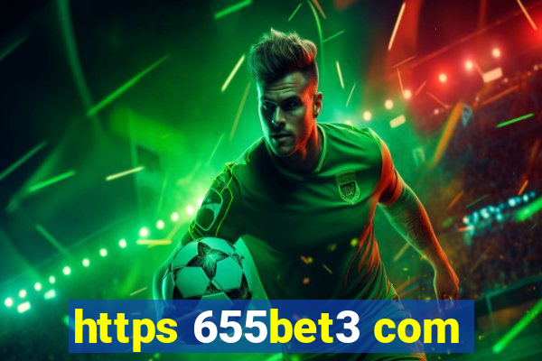 https 655bet3 com