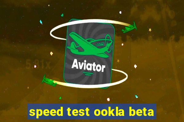 speed test ookla beta