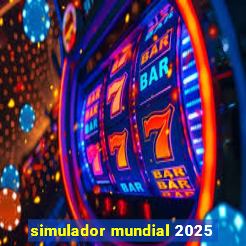 simulador mundial 2025