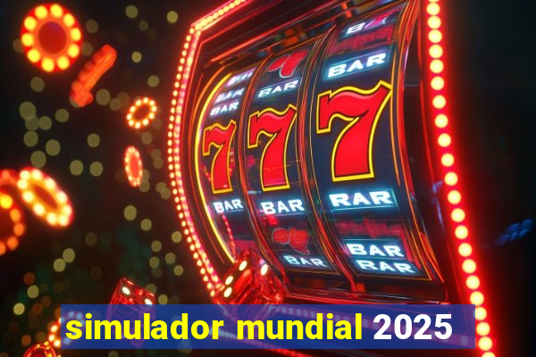 simulador mundial 2025