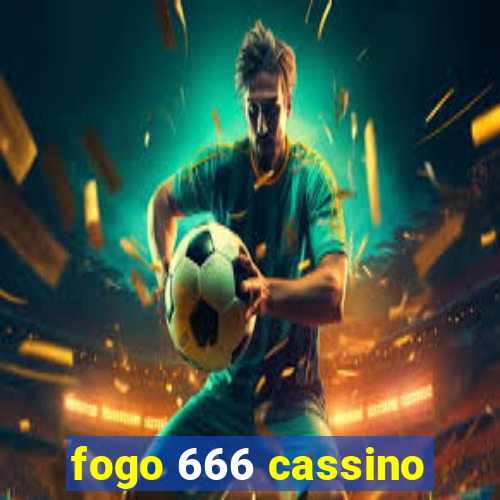 fogo 666 cassino