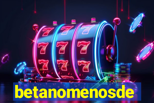 betanomenosde