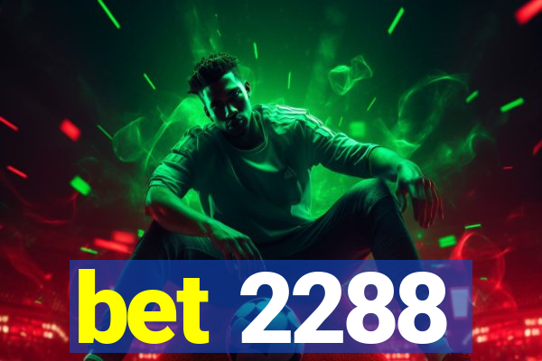 bet 2288