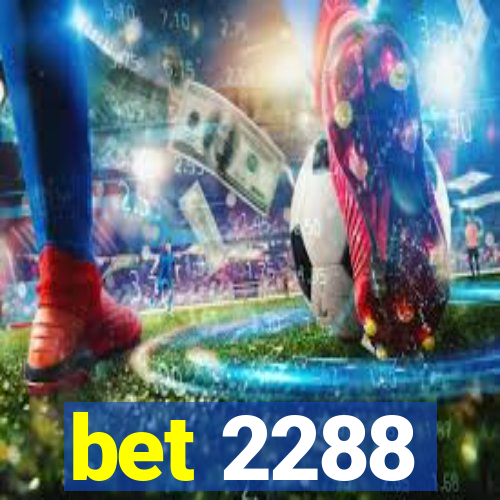 bet 2288