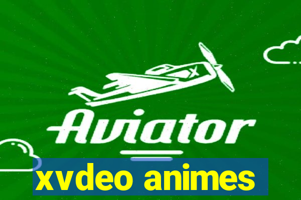 xvdeo animes