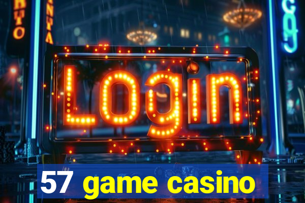 57 game casino