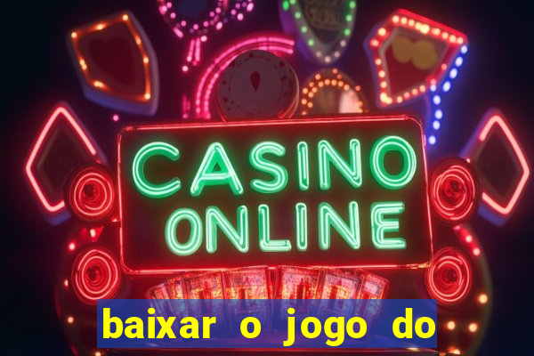 baixar o jogo do candy crush