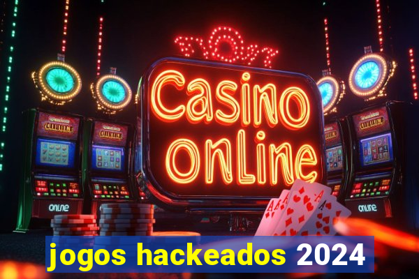 jogos hackeados 2024