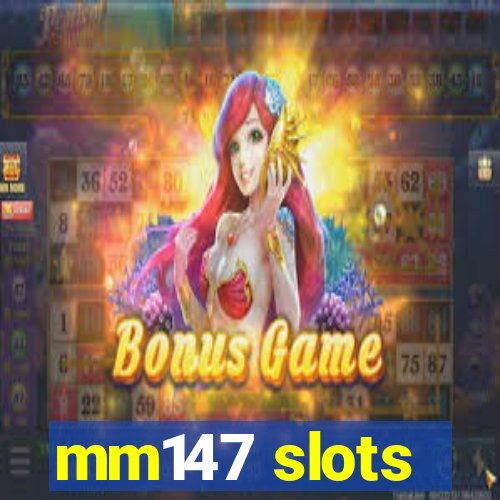 mm147 slots