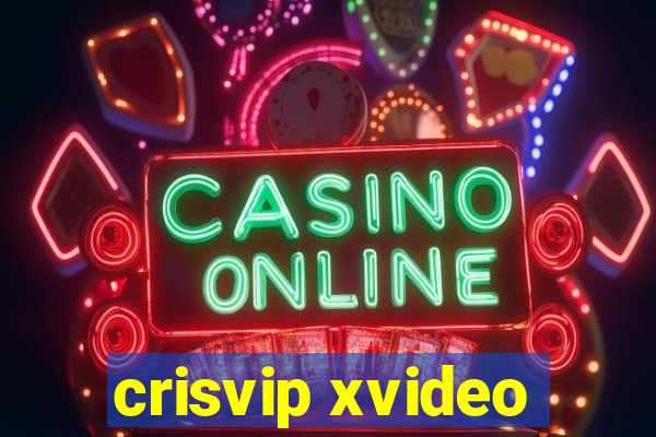 crisvip xvideo