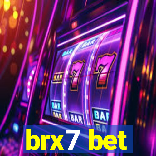 brx7 bet