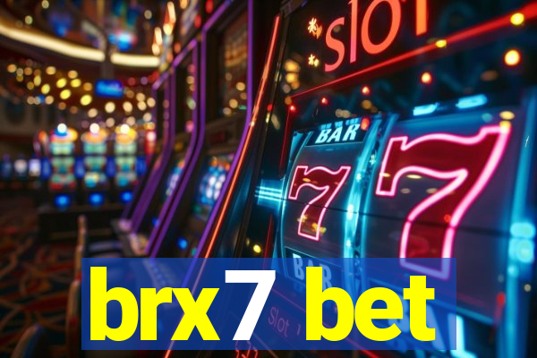 brx7 bet