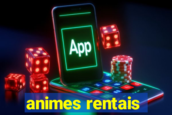 animes rentais