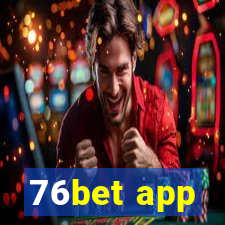 76bet app