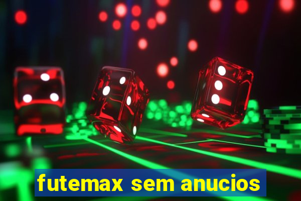 futemax sem anucios