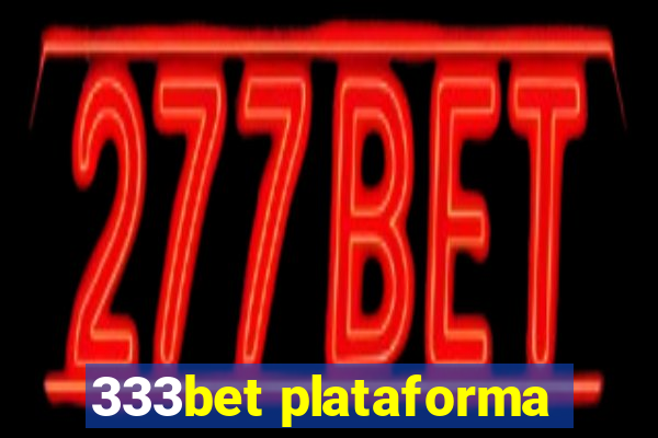 333bet plataforma