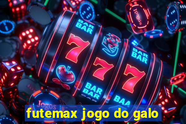 futemax jogo do galo