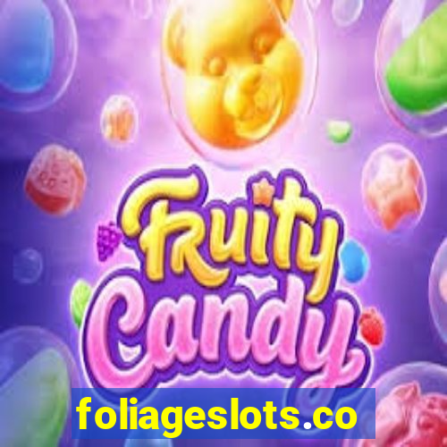 foliageslots.com