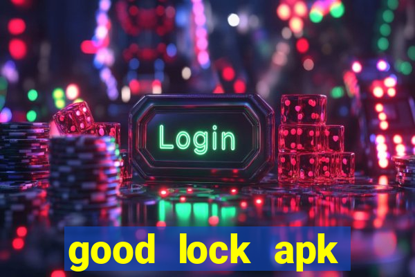 good lock apk android 13