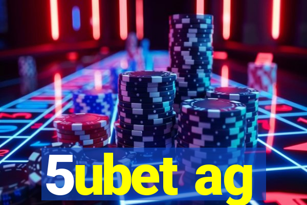 5ubet ag