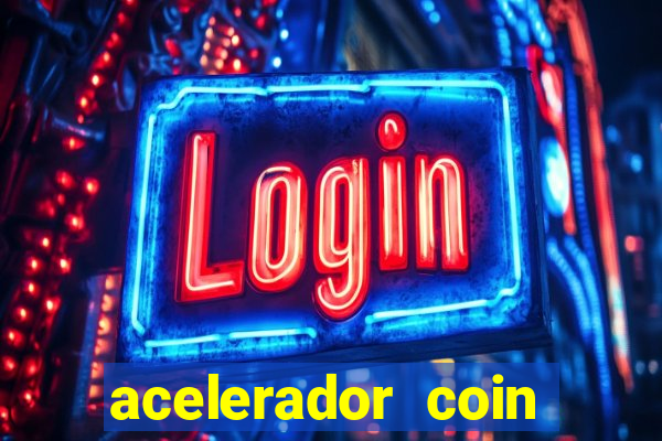 acelerador coin master 2024