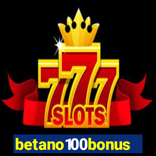 betano100bonus