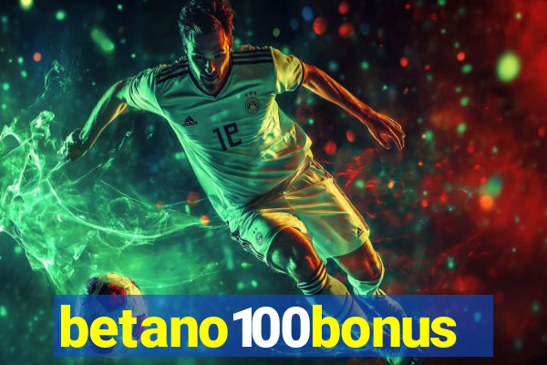 betano100bonus