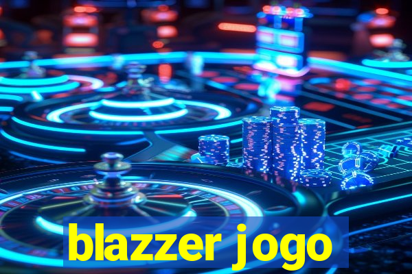 blazzer jogo