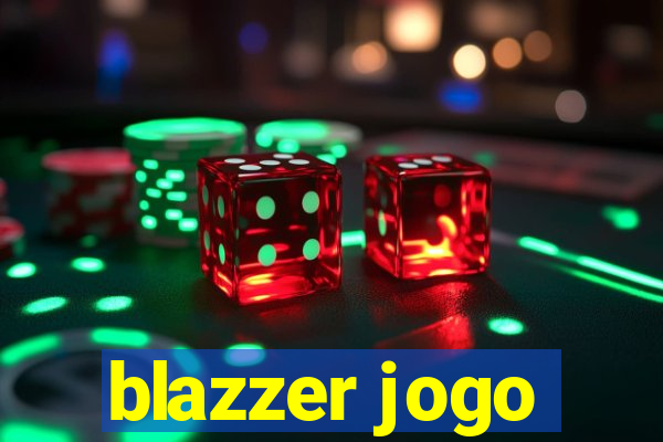 blazzer jogo