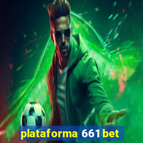 plataforma 661 bet