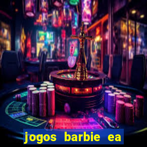 jogos barbie ea magia da moda